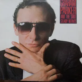 Graham Parker And The Shot- Steady Nerves