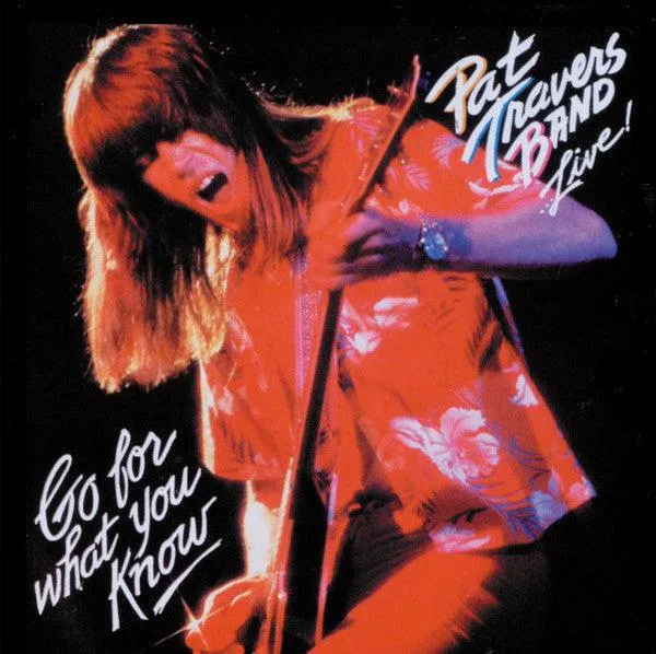 Pat Travers- Go For What You Know