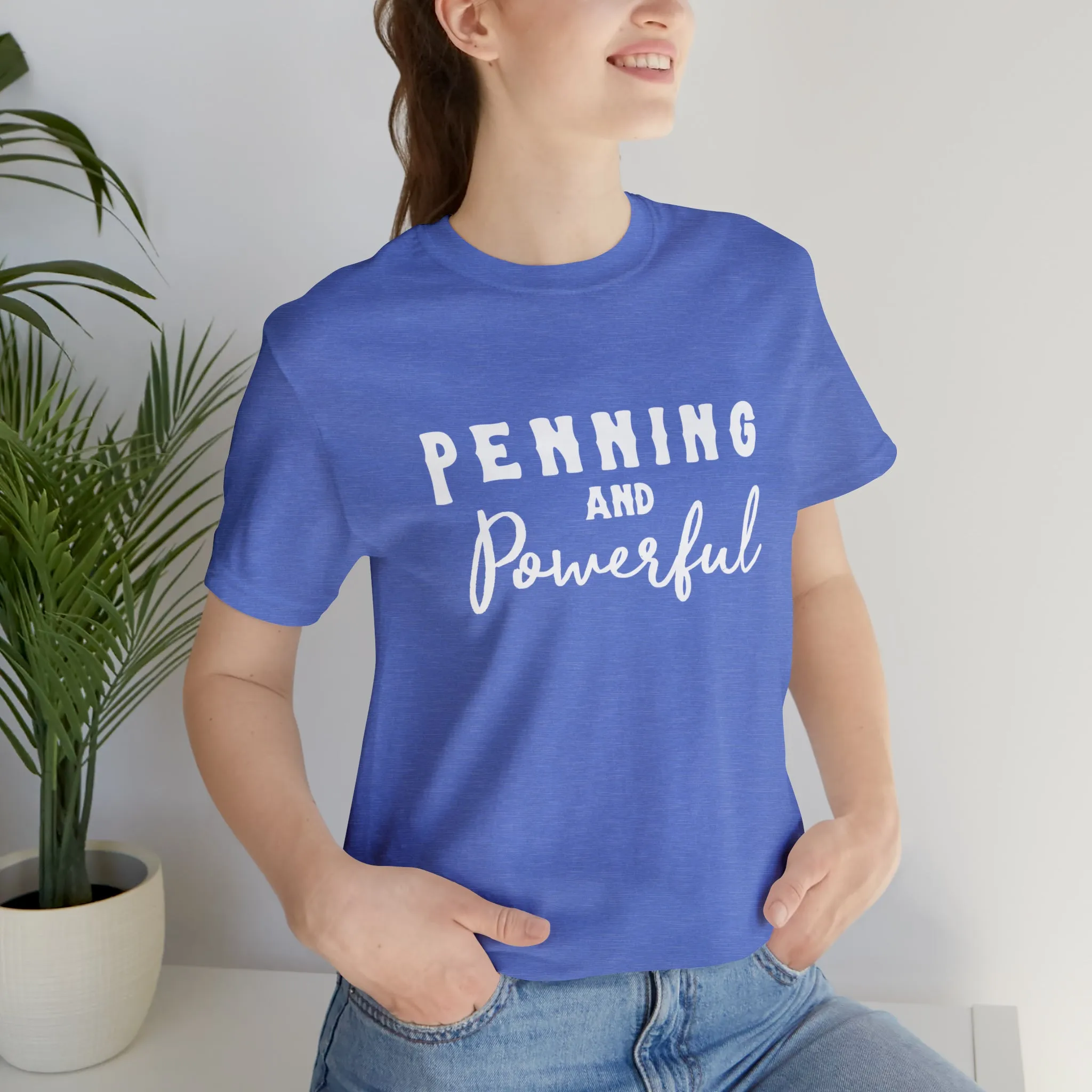 Penning & Powerful Short Sleeve Tee