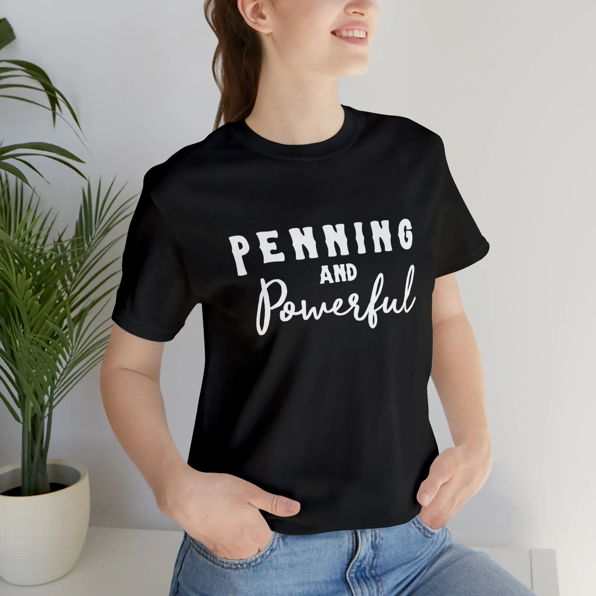 Penning & Powerful Short Sleeve Tee