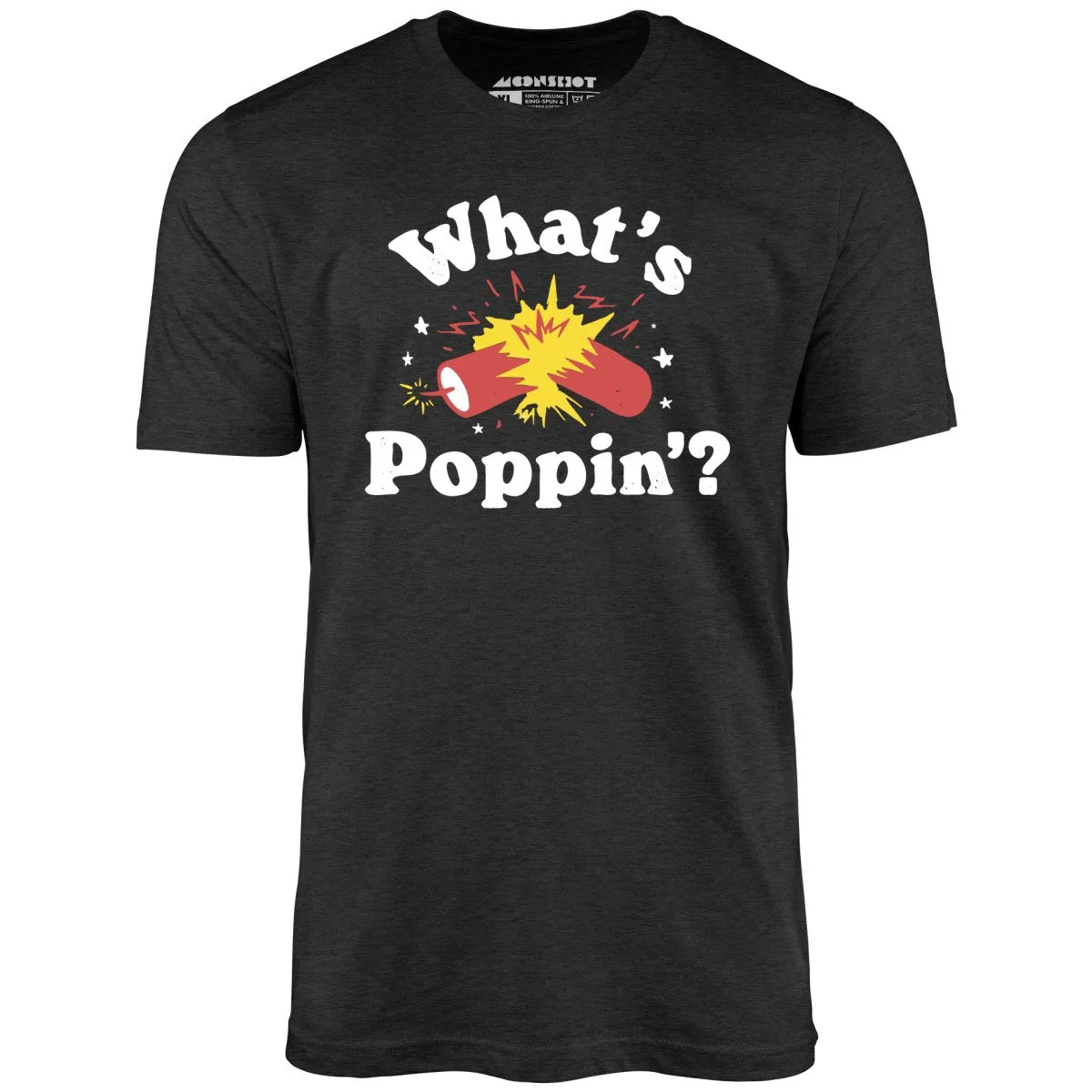 What's Poppin'? Firecracker - Unisex T-Shirt